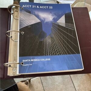 ACCT 21 & ACCT 22 Santa Monica College Chapters 1-19 Textbook